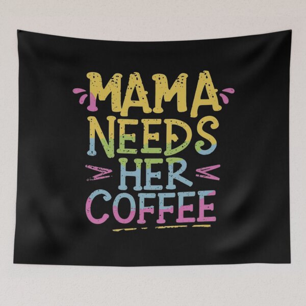 Item preview, Mama needs her coffee, funny mum slogan designed and sold by wittyprinttop.