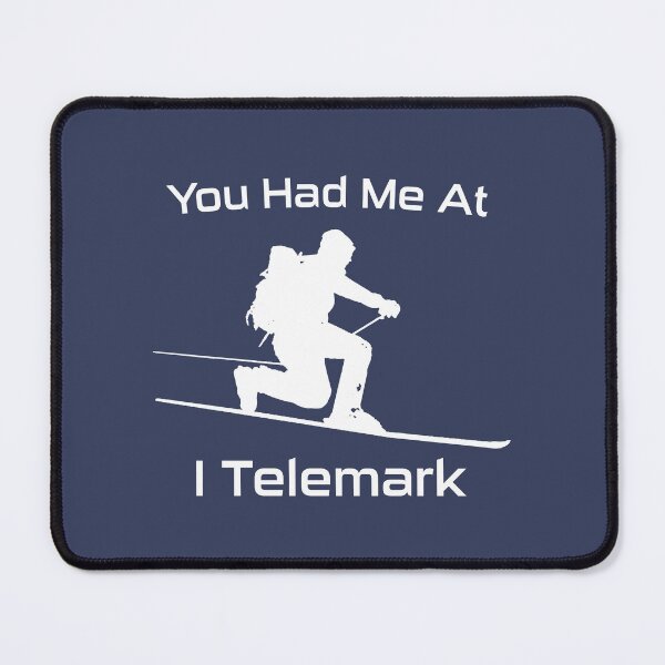 Item preview, You Had Me At I Telemark Ski designed and sold by Esskay Designs.