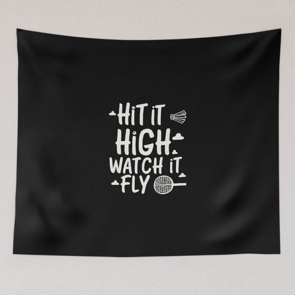 Item preview, Hit It High, Watch It Fly! Badminton Saying designed and sold by DomTeesHaven.