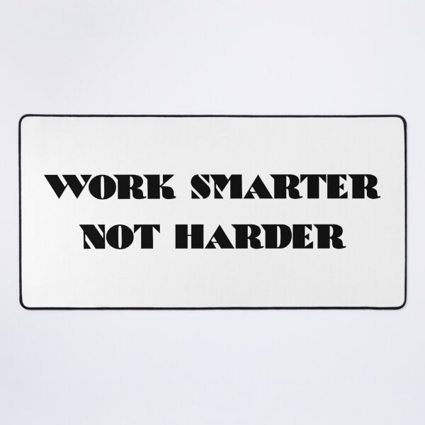 Item preview, Work Smarter Not Harder designed and sold by 101univers.