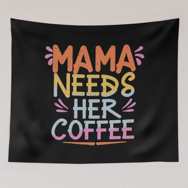 Item preview, Mama needs her coffee, funny mum slogan designed and sold by wittyprinttop.