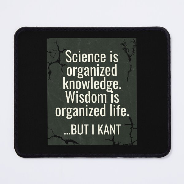 Item preview, Immanuel Kant Quote Science Wisdom designed and sold by CyberArtistOne.
