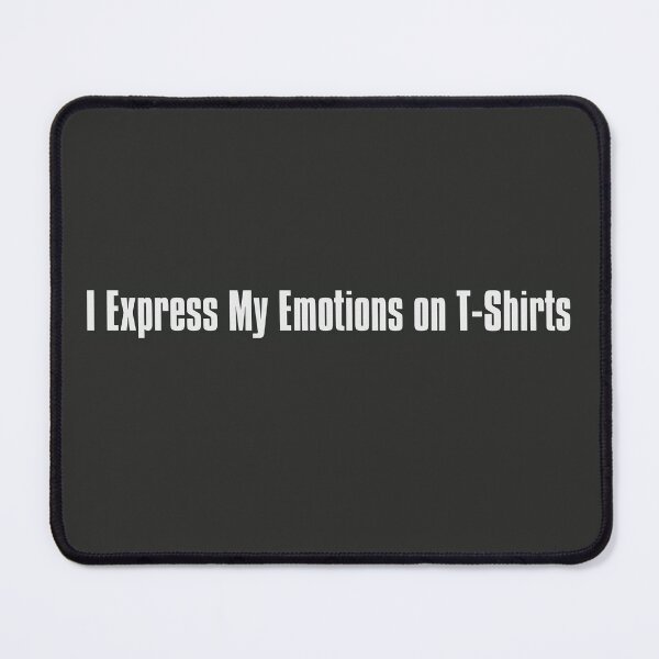 Item preview, I Express My Emotions on T-Shirts designed and sold by The-Directory.