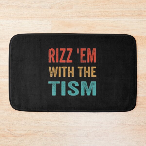 Item preview, rizz em with the tism designed and sold by Baldazar.