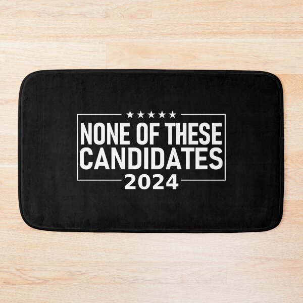 Item preview, None of these Candidates 2024 designed and sold by Decamegashop.