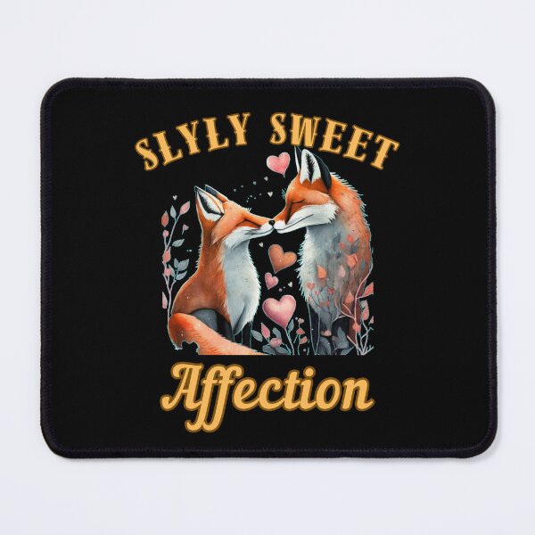 Item preview, Slyly Sweet Affection. fox saying designed and sold by FoxVibes.