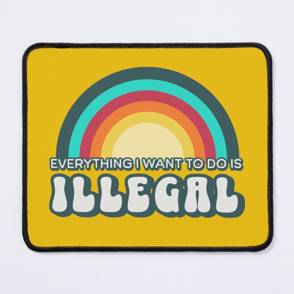 Item preview, Everything I want to do is illegal designed and sold by ValentinaHramov.