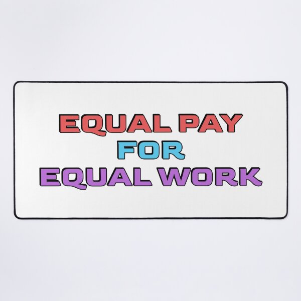 Item preview, Equal Pay for equal work designed and sold by Inspirationmotivation.