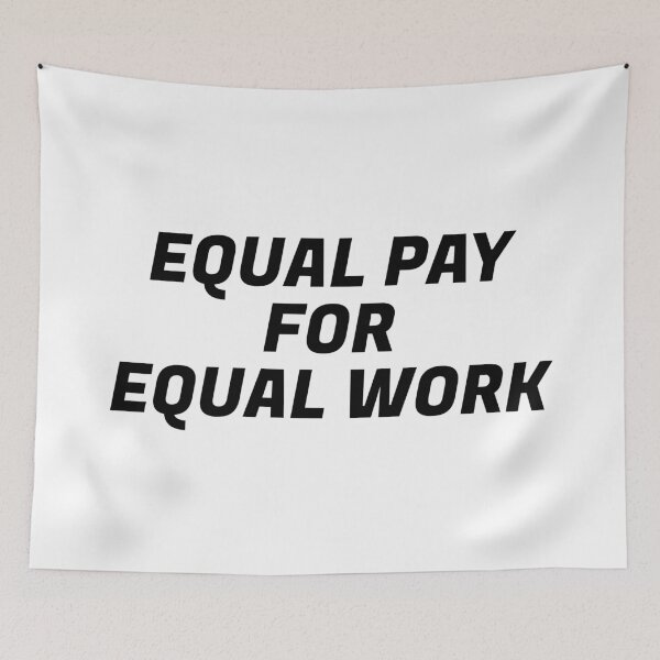 Item preview, Equal Pay for equal work designed and sold by Inspirationmotivation.
