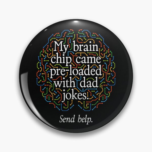 Item preview, Brain Chip Dad Jokes Funny designed and sold by Geek Updated.