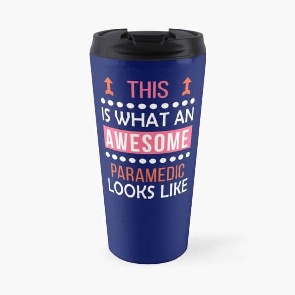 Paramédico Cool Funny Birthday Gift Look impresionante presente Taza de viaje