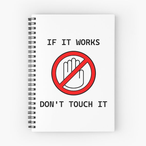 Item preview, If it works, don't touch it  - sign white designed and sold by Warrioll.