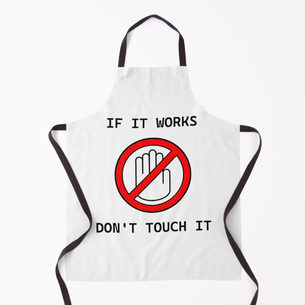 Item preview, If it works, don't touch it - sign white designed and sold by Warrioll.
