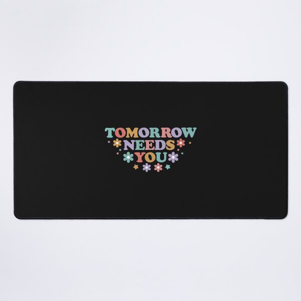 Item preview, Tomorrow Needs You designed and sold by designclub.
