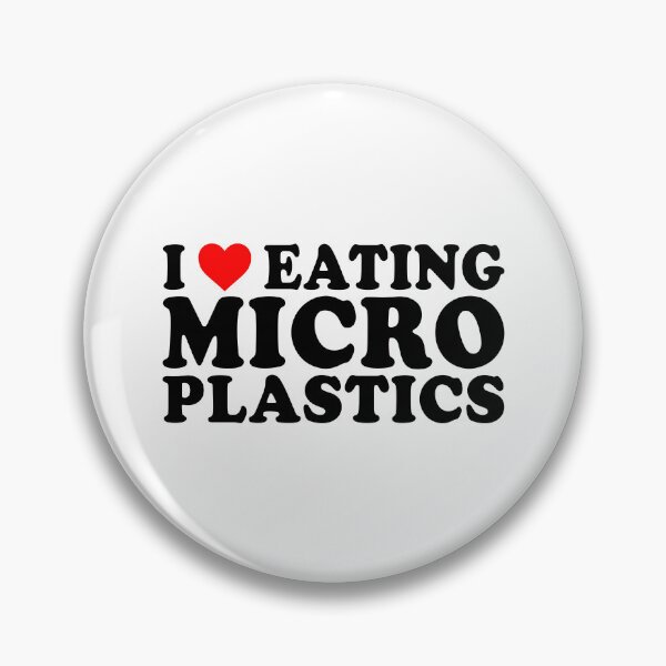 Item preview, I love eating micro plastics designed and sold by TedFlogar.