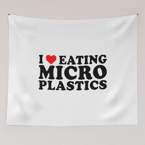 Item preview, I love eating micro plastics designed and sold by TedFlogar.
