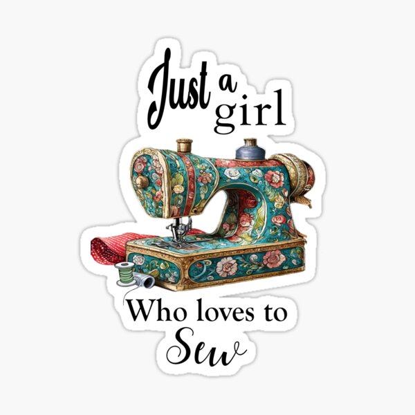 Item preview, Just a Girl Who Loves To Sew designed and sold by MarigoldandLily.