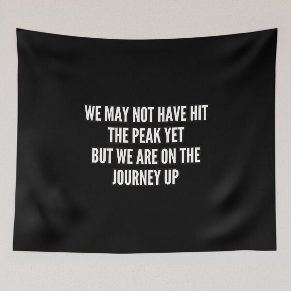 Item preview, We may not have hit the peak yet, but we are on the journey up designed and sold by bvdesignart.