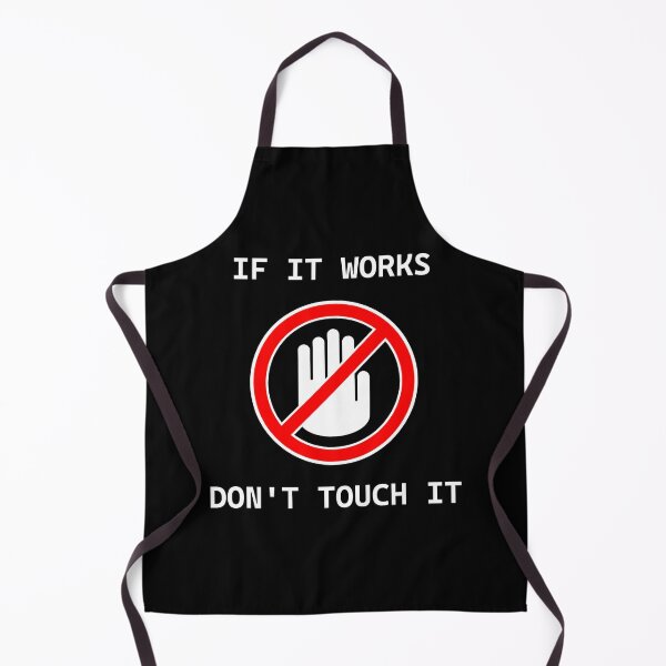 Item preview, If it works, don't touch it - sign black designed and sold by Warrioll.