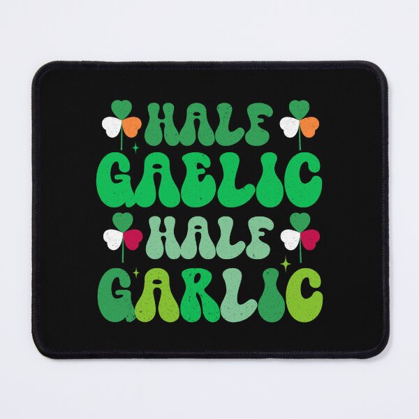 Item preview, Half Gaelic Half Garlic Irish Italian St. Patrick's Day designed and sold by Be Cool (5.0) ⭐⭐⭐⭐⭐.