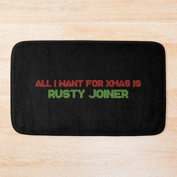 Item preview, All I Want for Xmas is Rusty Joiner designed and sold by deluluhaze.