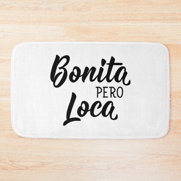 Item preview, Bonita pero loca. Pretty but crazy - in Spanish. designed and sold by pidzam4e.