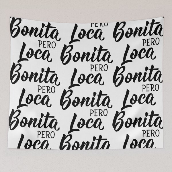 Item preview, Bonita pero loca. Pretty but crazy - in Spanish. designed and sold by pidzam4e.