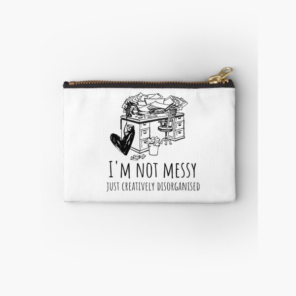 Item preview, I'm not messy funny meme designed and sold by TheBuisnessGirl.