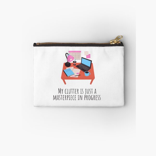 Item preview, My clutter is a masterpiece in progress funny meme designed and sold by TheBuisnessGirl.
