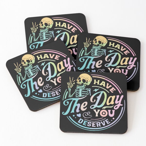 Item preview, Have The Day You Deserve designed and sold by NERoots.