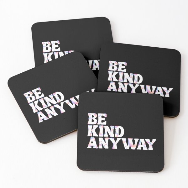 Item preview, Be Kind Anyway designed and sold by Simplystik.