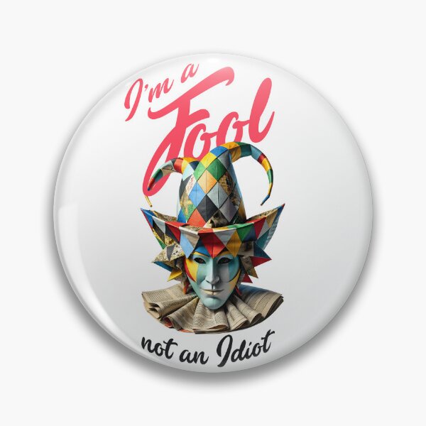 Item preview, I'm a fool, not an idiot designed and sold by BubblyDelight.