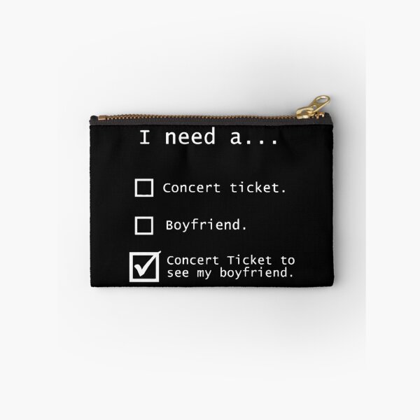 Item preview, I Need A Concert Ticket To See My Boyfriend designed and sold by tisonhugeszx.