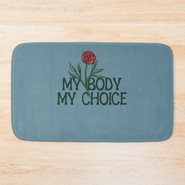 Item preview, My Body My Choice designed and sold by FrictionMaxxing.
