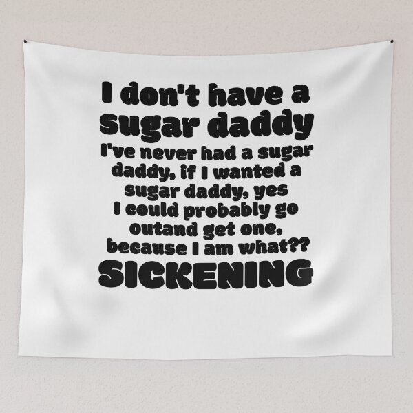 Item preview, i dont have a sugar daddy designed and sold by BritySpear.