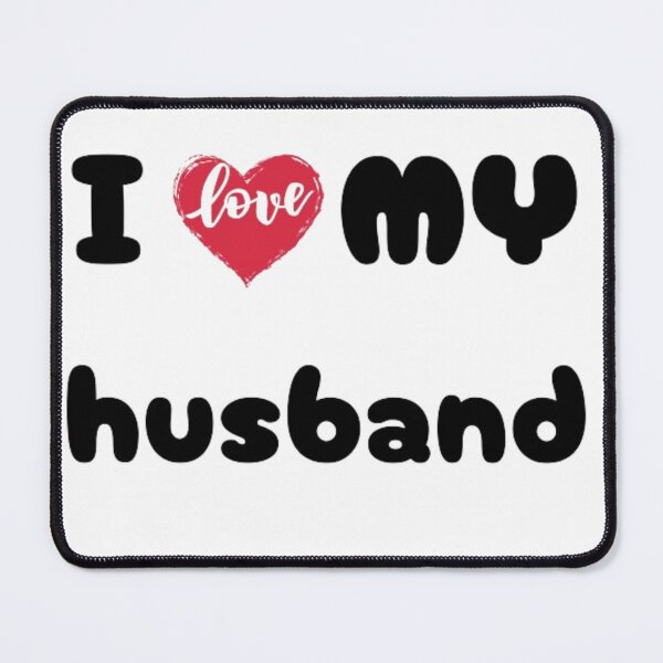 Item preview, I love my husband designed and sold by Anas Talbi.