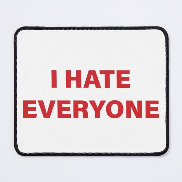 Item preview, I hate everyone 2 designed and sold by nokoryna.