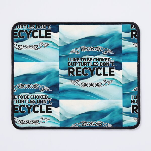 Item preview, I Like to be Choked But Turtles Don't Recycle Environment Eco Friendly Activist designed and sold by MillennialVibe.