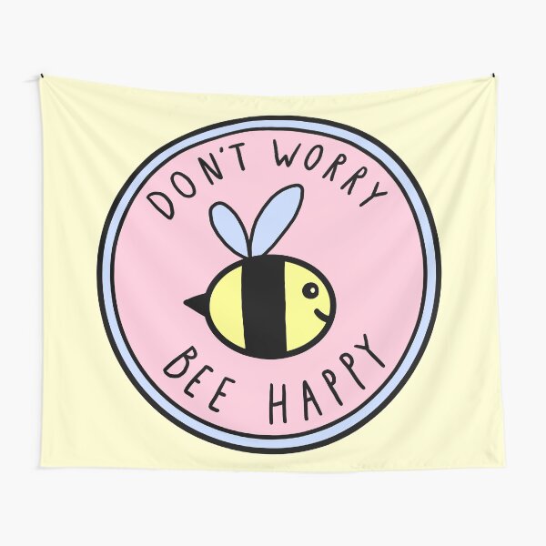 Mach dir keine Sorgen, Biene Happy Wandbehang