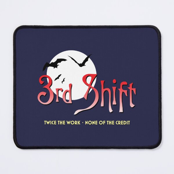 Item preview, 3rd Shift designed and sold by GloopTrekker.