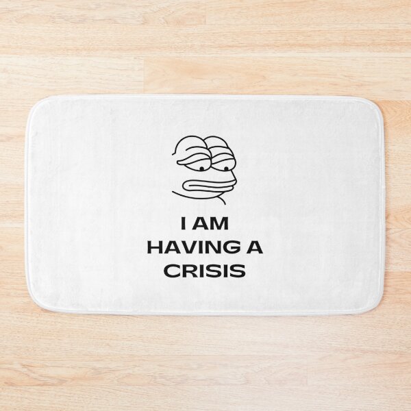 Item preview, I am having a crisis | Survival Mode Activated Design designed and sold by RM-Journey.