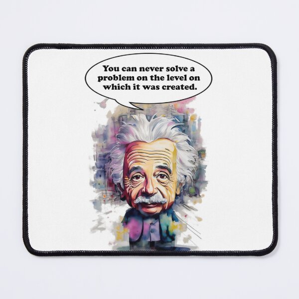 Item preview, you can never solve a problem on the level on which it was created Problem-Solving Prodigy: Cartoon Einstein's Insight designed and sold by MillennialVibe.