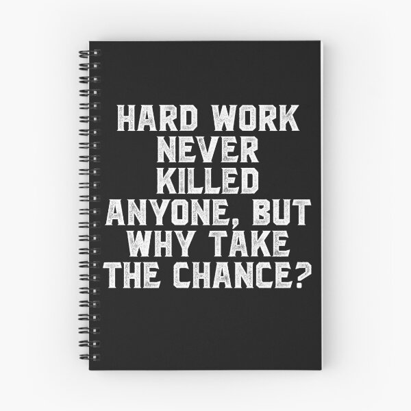 Item preview, Hard work never killed anyone, but why take the chance designed and sold by Truck Stop One.