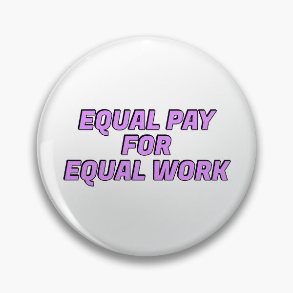 Item preview, Equal Pay for equal work designed and sold by Inspirationmotivation.