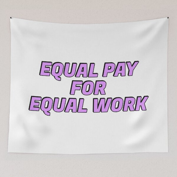 Item preview, Equal Pay for equal work designed and sold by Inspirationmotivation.