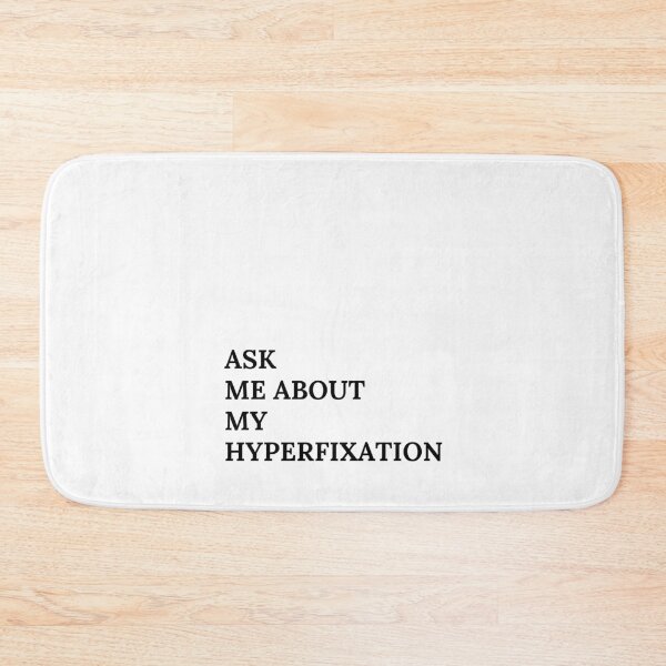 Item preview, Ask me about my hyperfixation - Minimalist Design designed and sold by RM-Journey.