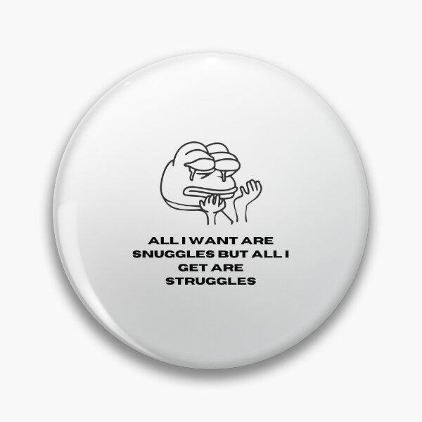 Item preview, All I want are snuggles but all I get are struggles - Snuggles vs. Struggles Design designed and sold by RM-Journey.