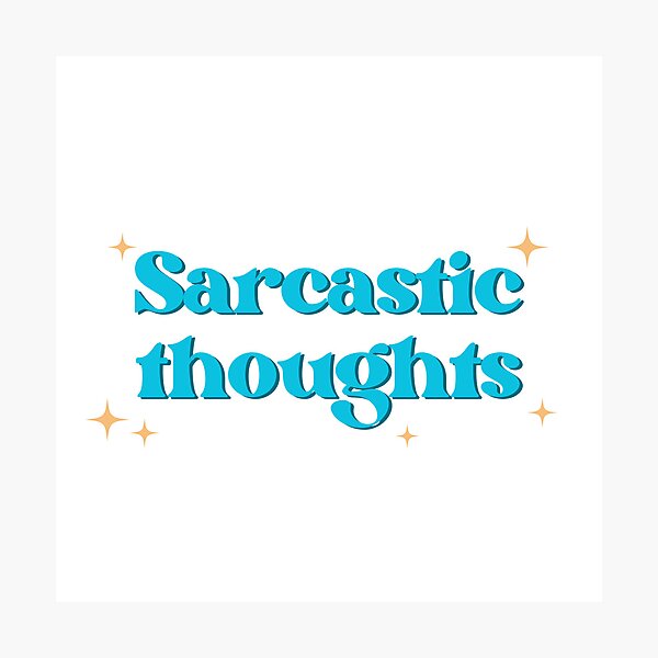 Item preview, Sarcastic Thoughts text saying designed and sold by CreativeBuck.