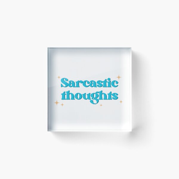 Item preview, Sarcastic Thoughts text saying designed and sold by CreativeBuck.
