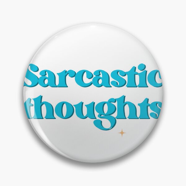 Item preview, Sarcastic Thoughts text saying designed and sold by CreativeBuck.
